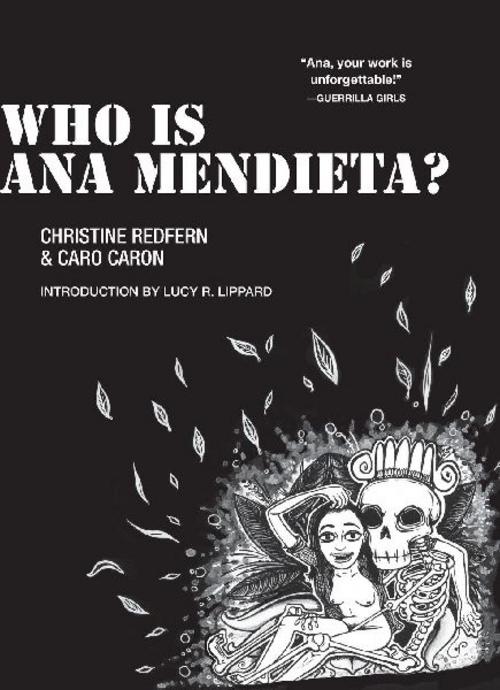 Who Is Ana Mendieta?