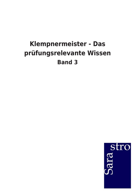 Klempnermeister - Das prüfungsrelevante Wissen