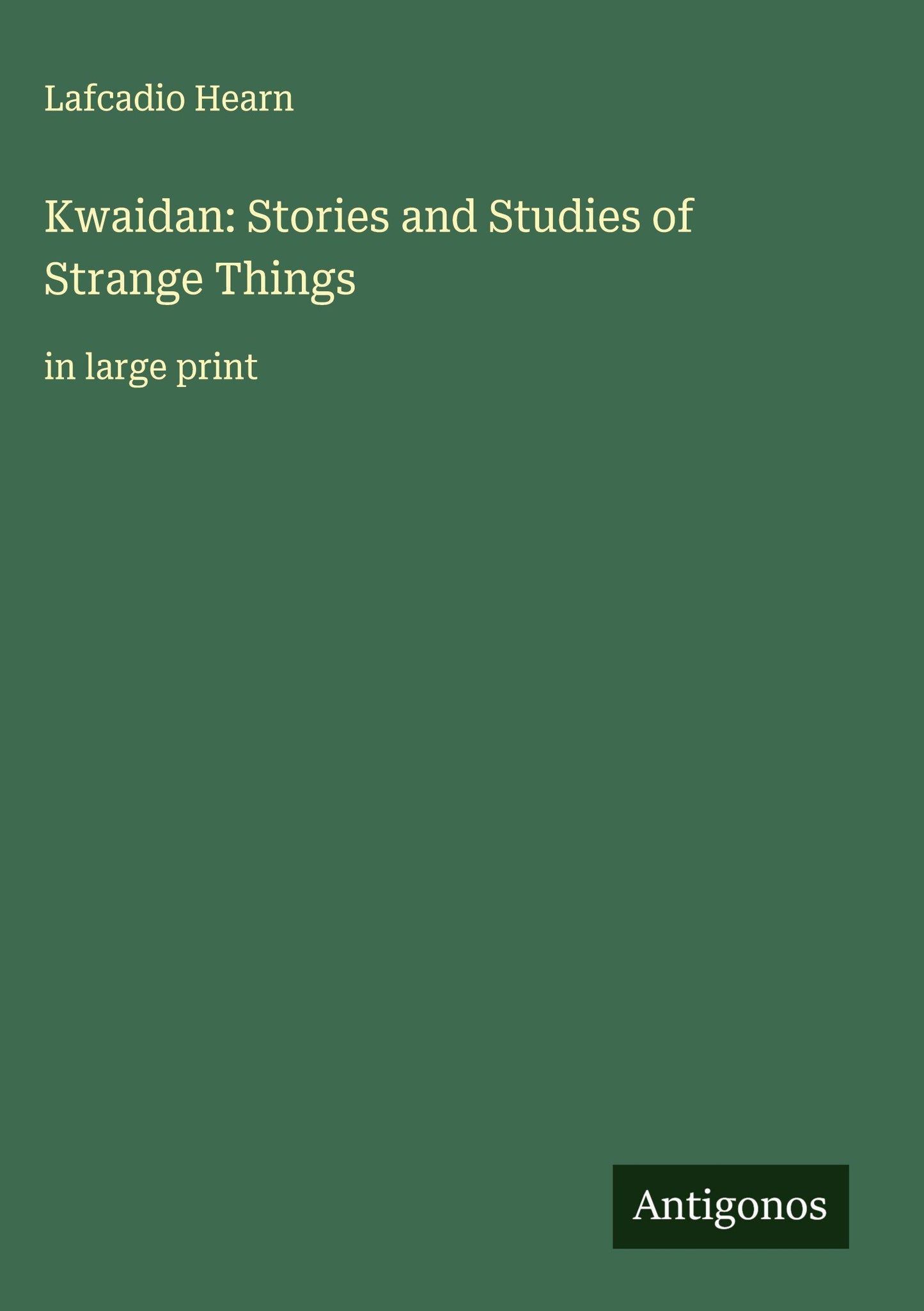Kwaidan: Stories and Studies of Strange Things