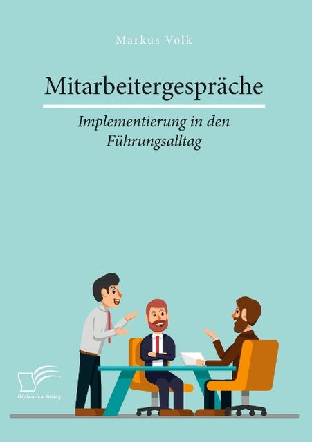 Mitarbeitergespräche - Implementierung in den Führungsalltag