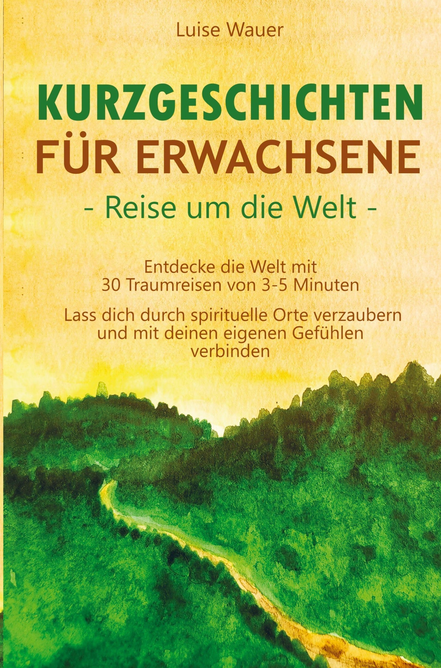 Kurzgeschichten für Erwachsene - Reisen um die Welt: