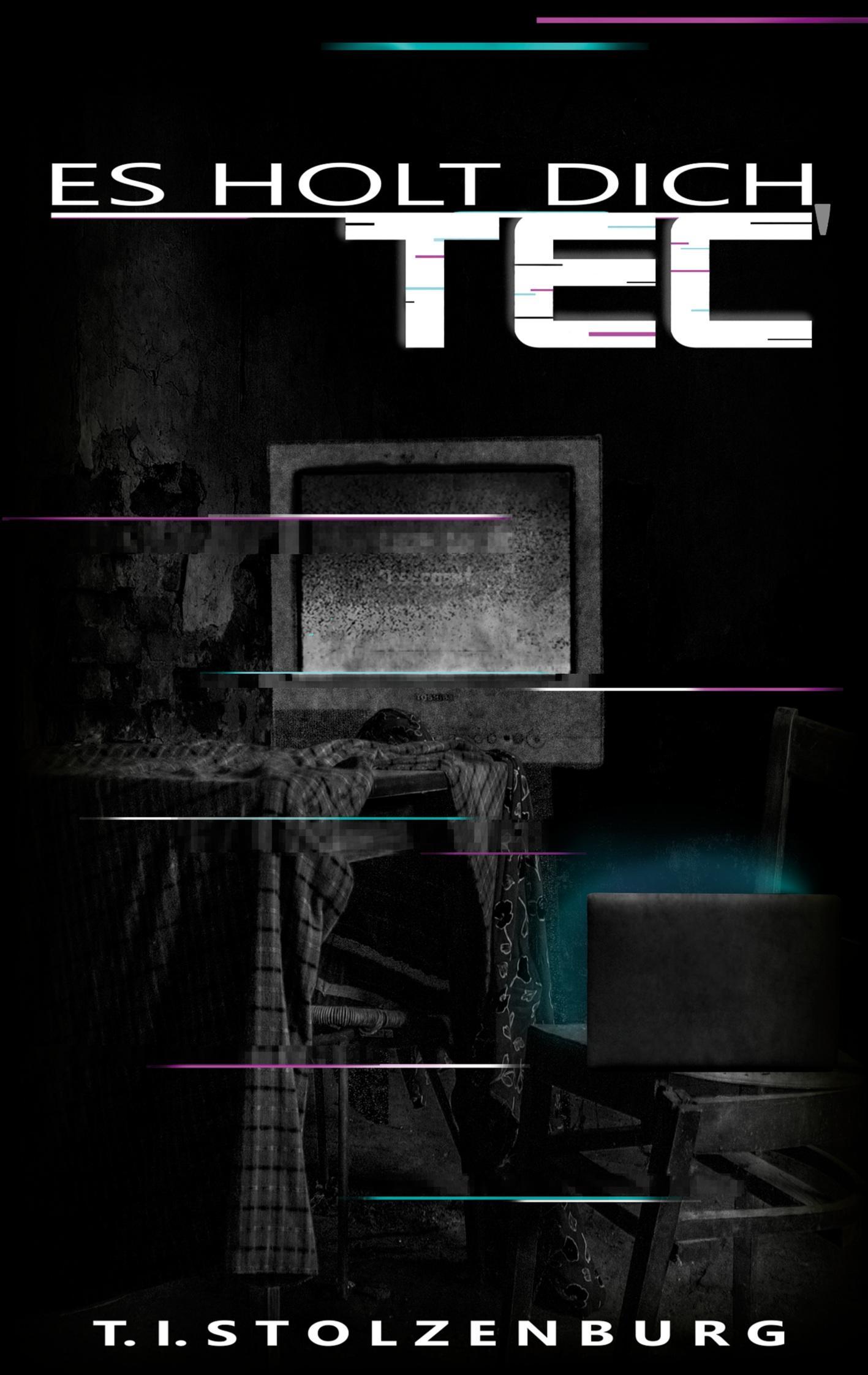 Es holt dich, Tec