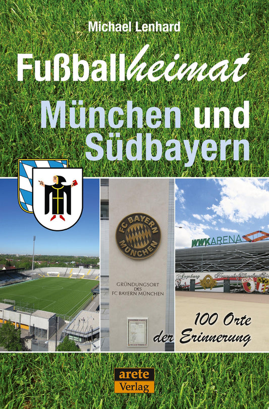Buchcover: Fußballheimat München und Südbayern