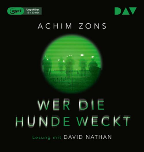 Wer die Hunde weckt,2 Audio-CD, 2 MP3