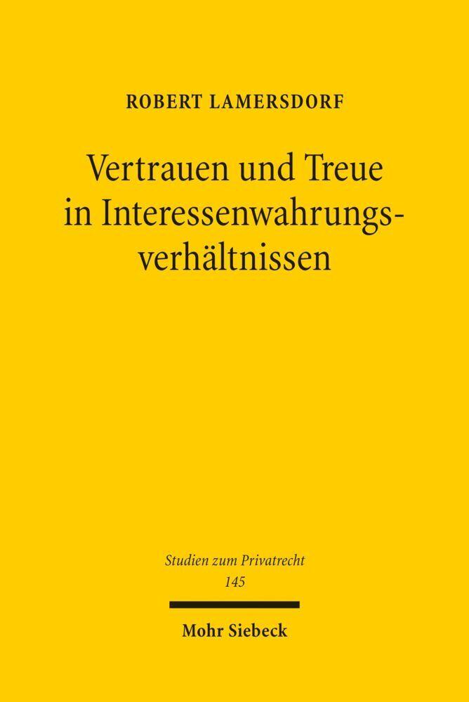 Vertrauen und Treue in Interessenwahrungsverhältnissen