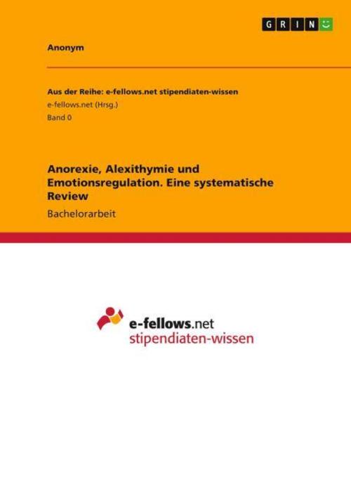 Anorexie, Alexithymie und Emotionsregulation. Eine systematische Review
