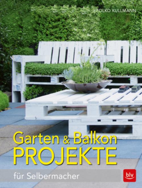 Buchcover: Garten & Balkonprojekte