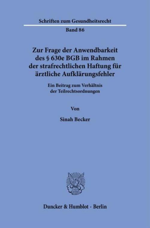 Zur Frage der Anwendbarkeit des § 630e BGB im Rahmen der strafrechtlichen Haftung für ärztliche Aufklärungsfehler