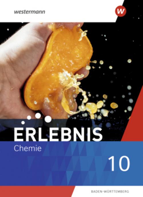 Erlebnis Chemie 10. Schulbuch.  Für Baden-Württemberg