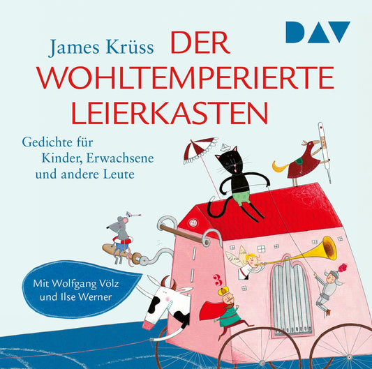 Der wohltemperierte Leierkasten. Gedichte für Kinder, Erwachsene und andere Leute