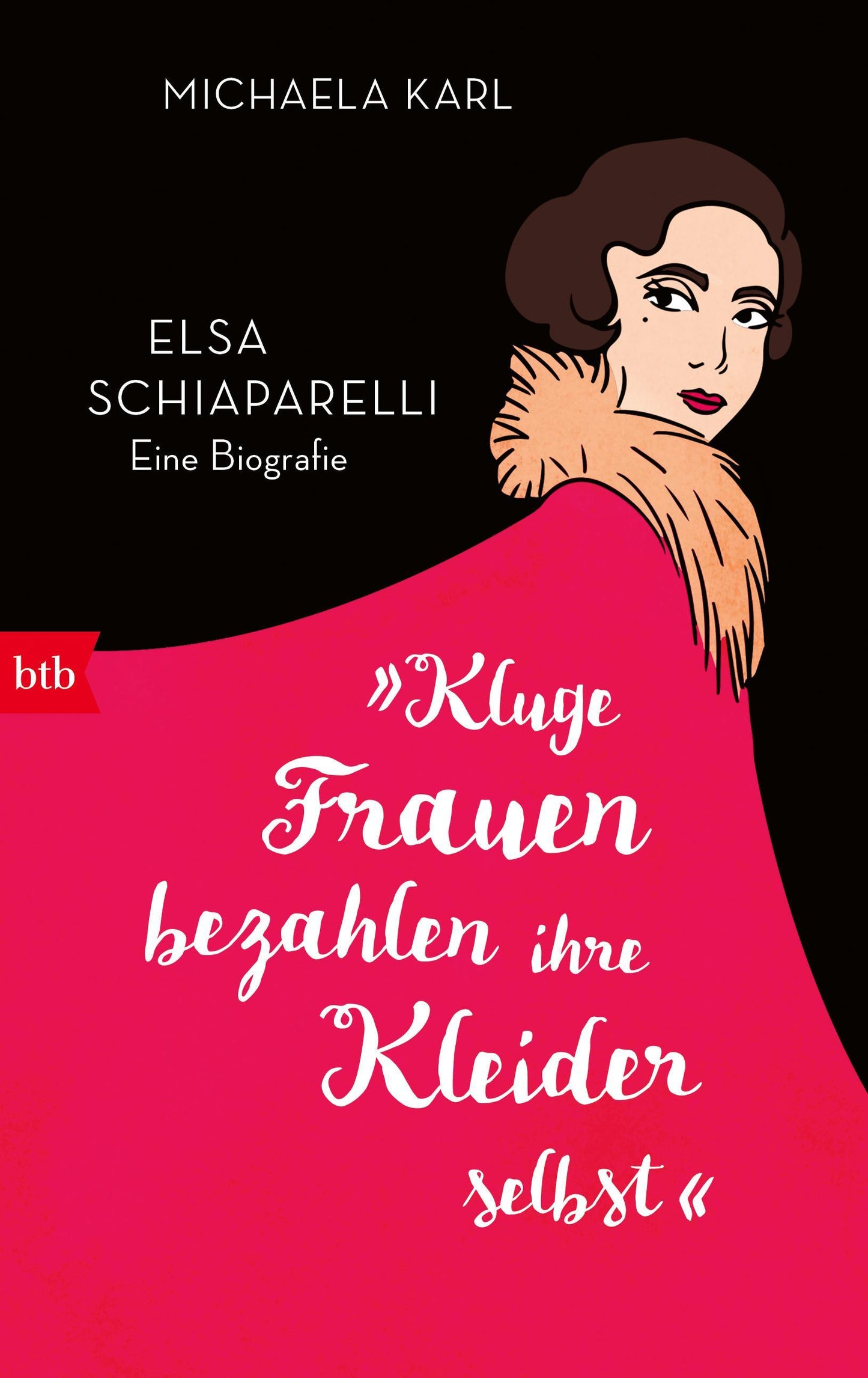 'Kluge Frauen bezahlen ihre Kleider selbst'