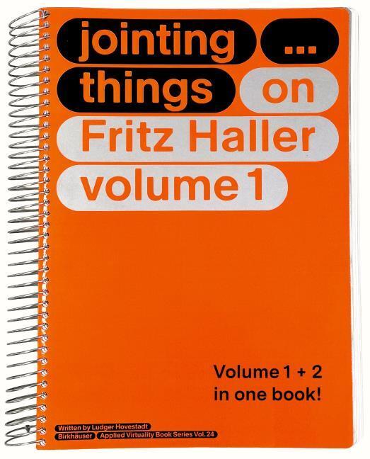 JOINTING THINGS - ON FRITZ HALLER (2 Vols.)
