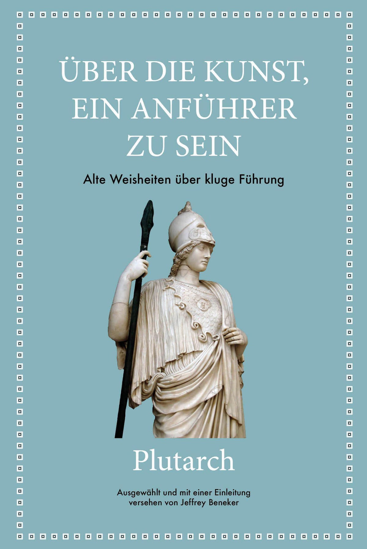 Buchcover: Plutarch: Über die Kunst, ein Anführer zu sein