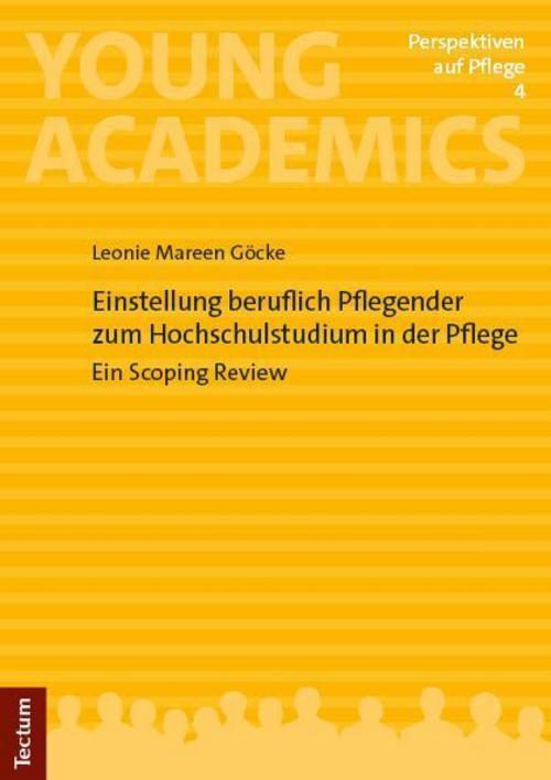 Buchcover: Einstellung beruflich Pflegender zum Hochschulstudium in der Pflege