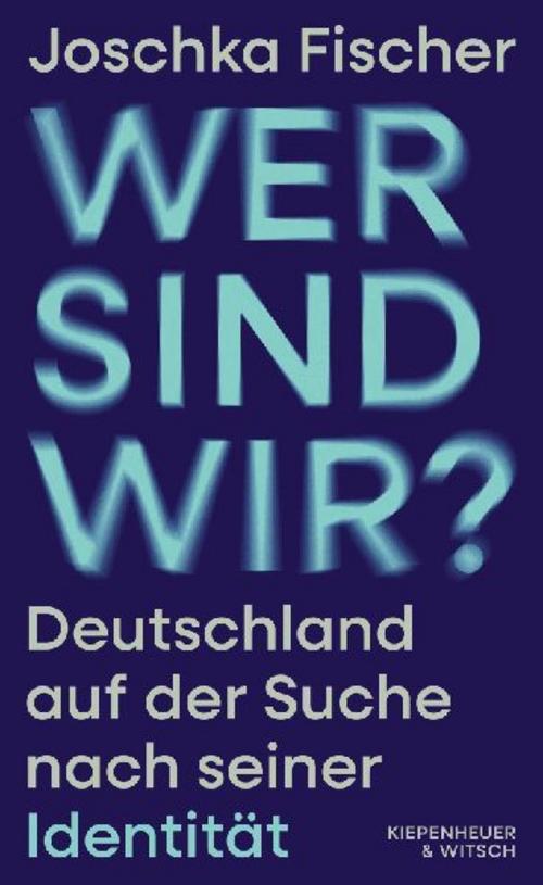 Wer sind wir?: Deutschland auf der Suche nach seiner Identität