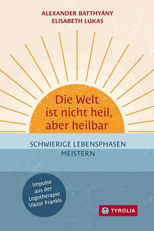 Buchcover: Die Welt ist nicht heil, aber heilbar