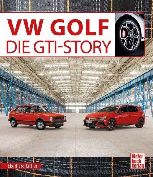 VW Golf GTI Story. Alle Generationen seit 1976 - Vom Ur-GTI bis heute: ein Bildband über Geschichte, Technik und Kultstatus der VW-Ikone für ... Inkl. Golf 1, Golf 2, Golf 3 und Golf 4
