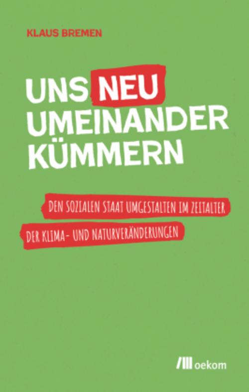 Buchcover: Uns neu umeinander kümmern