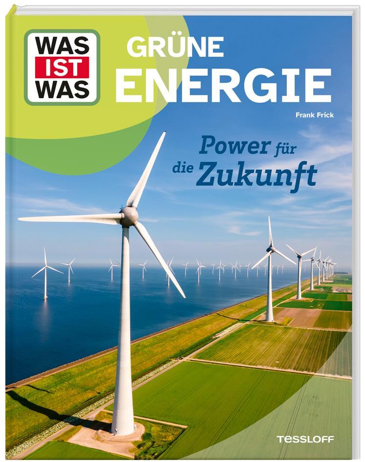 Frick, Frank/WAS IST WAS Grüne Energie. Power für die Zukunft