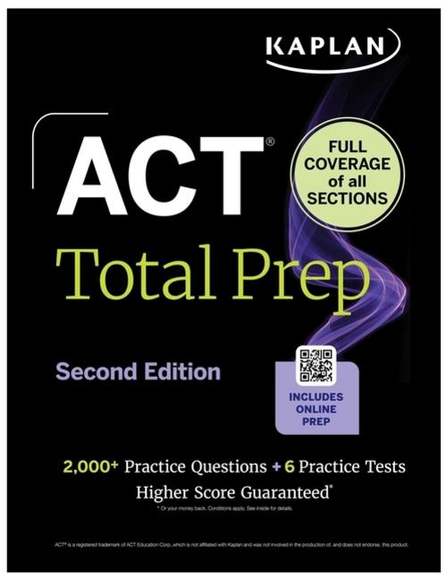 ACT Total Prep, Second Edition (2026-2027): Includes 6 Full Length Tests, 2,000+ Practice Questions + Online Access to a 500+ Question Bank & Video Tutorials (Kaplan Test Prep)