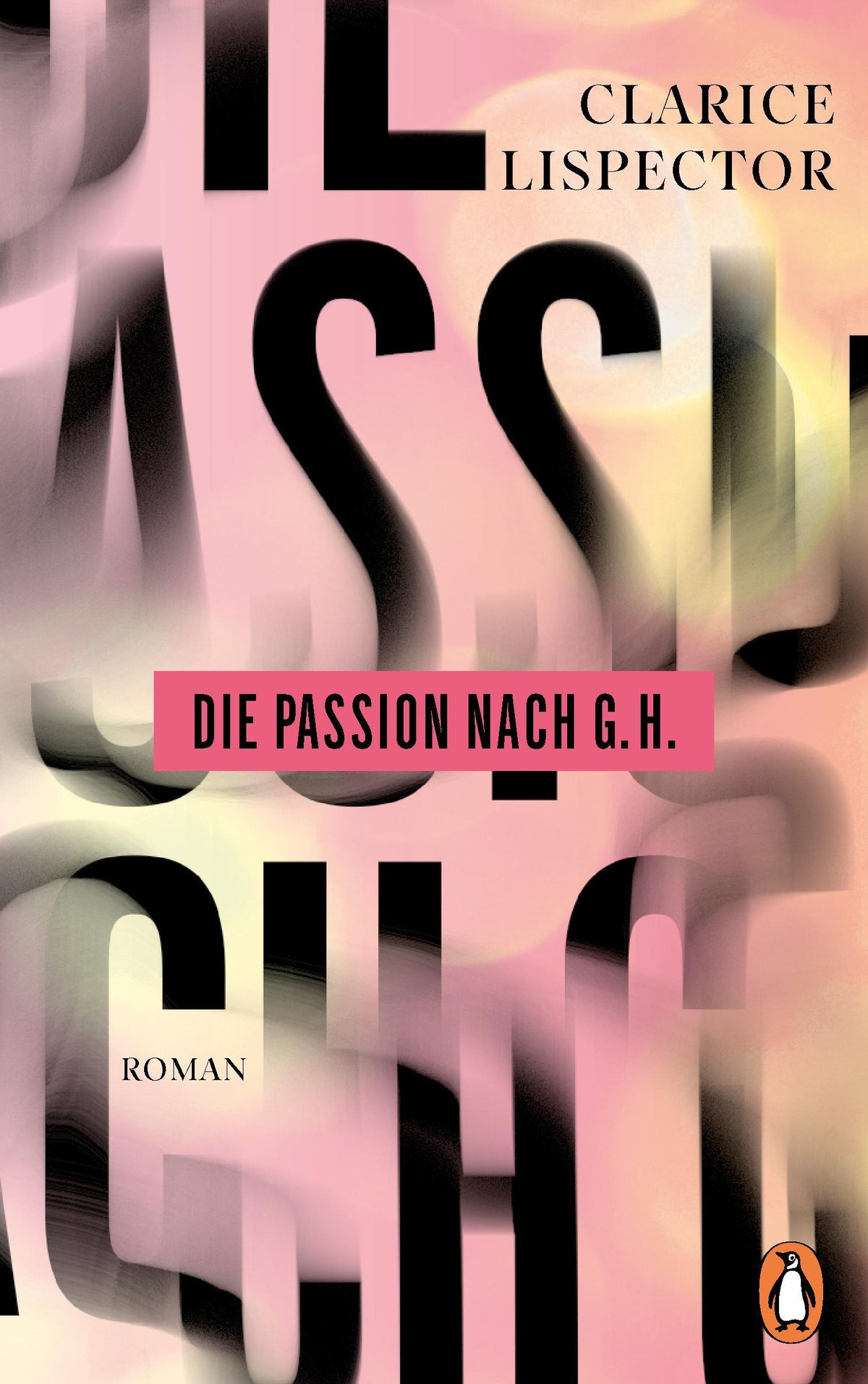 Die Passion nach G.H.: Roman