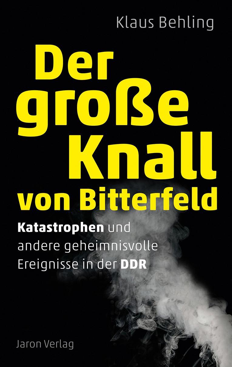 Buchcover: Der große Knall von Bitterfeld
