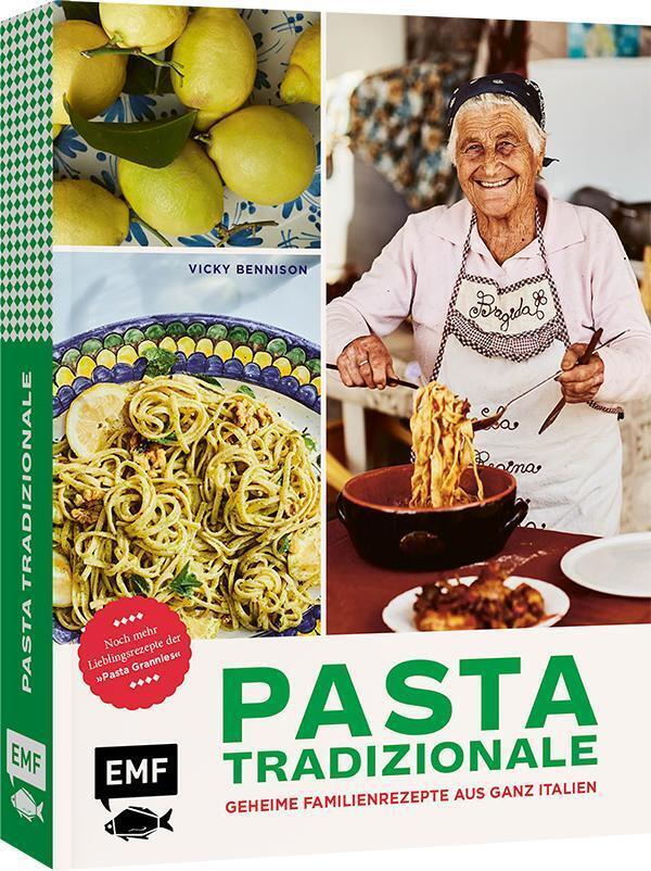Pasta Tradizionale - Noch mehr Lieblingsrezepte der \"Pasta Grannies\"