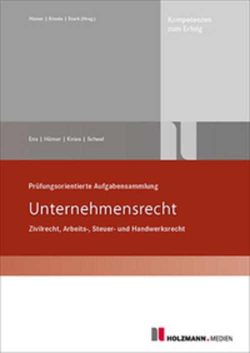 Prüfungsorientierte Aufgabensammlung \"Unternehmensrecht\"