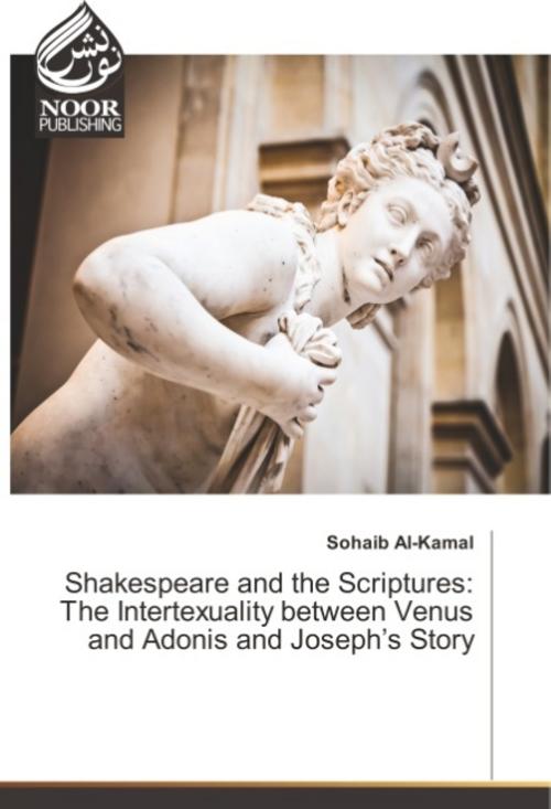Shakespeare and the Scriptures: The Intertexuality between Venus and Adonis and Joseph's Story