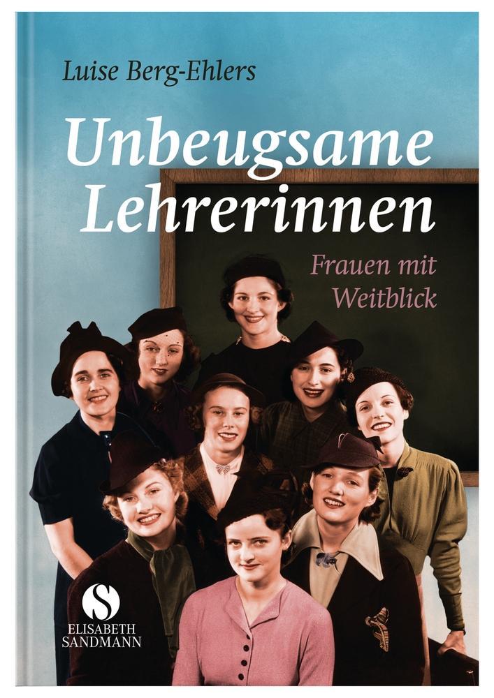 Buchcover: Unbeugsame Lehrerinnen