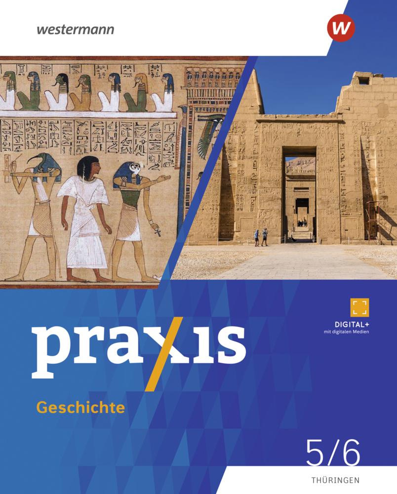 Praxis Geschichte 5 / 6. Schulbuch. Für Thüringen