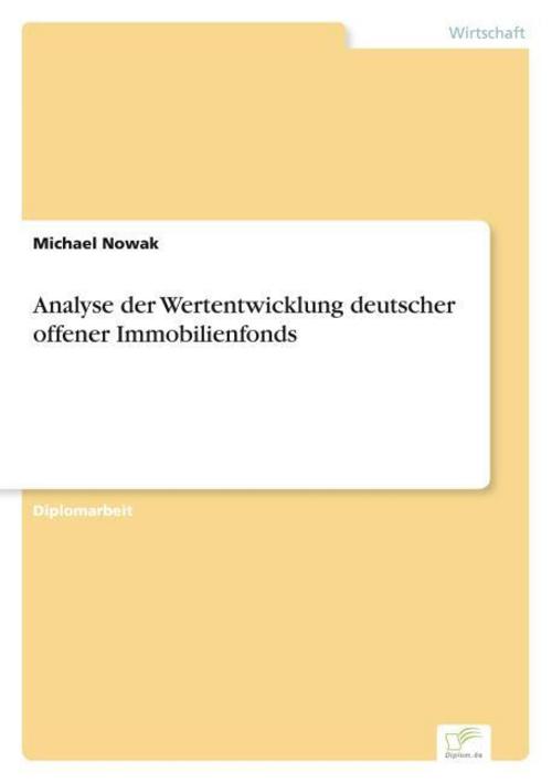 Analyse der Wertentwicklung deutscher offener Immobilienfonds