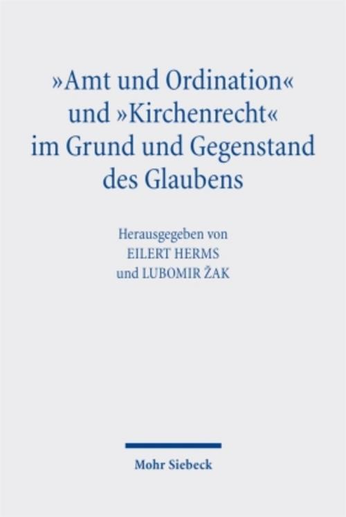 \"Amt und Ordination\" und \"Kirchenrecht\" im Grund und Gegenstand des Glaubens