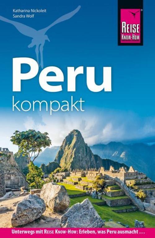 Nickoleit, Katharina/Reise Know-How Peru kompakt