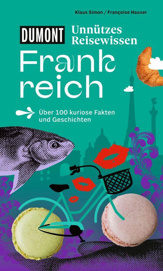 DUMONTs Unnützes Reisewissen Frankreich