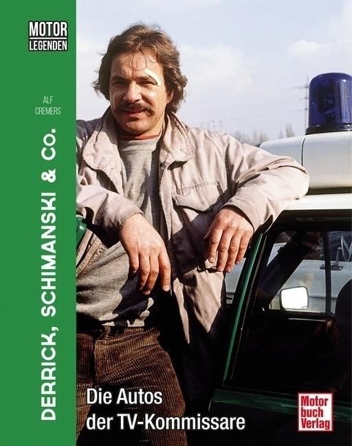 Buchcover: Motorlegenden - Derrick, Schimanski & Co.