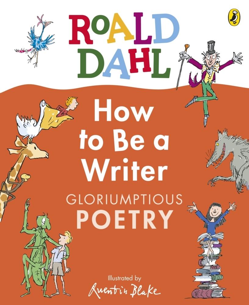 How to Be a Writer: Gloriumptious Poetry