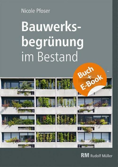 Buchcover: Bauwerksbegrünung im Bestand - mit E-Book (PDF)
