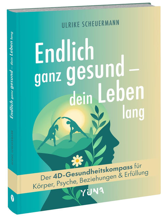 Endlich ganz gesund - dein Leben lang