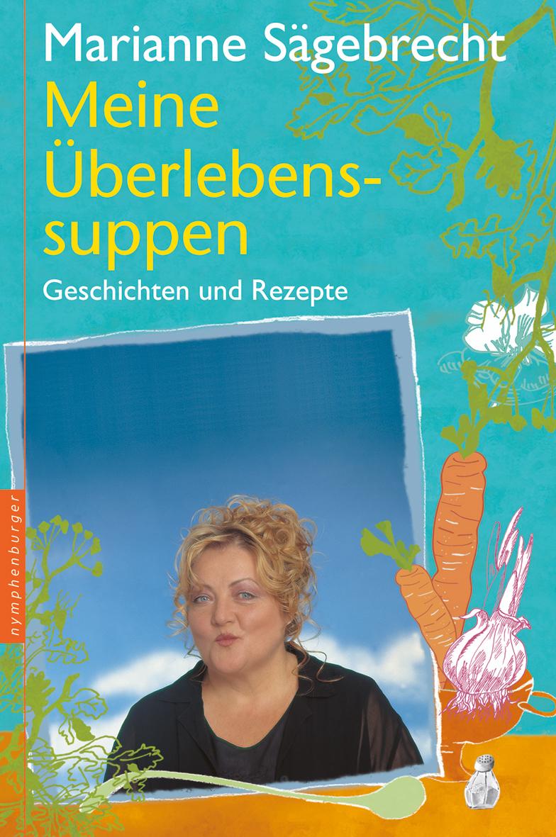 Buchcover: Meine Überlebens-Suppen