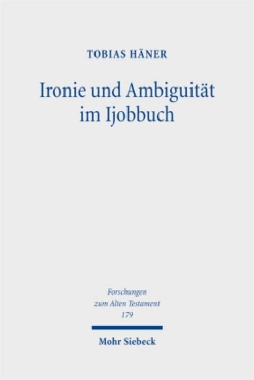 Ironie und Ambiguität im Ijobbuch