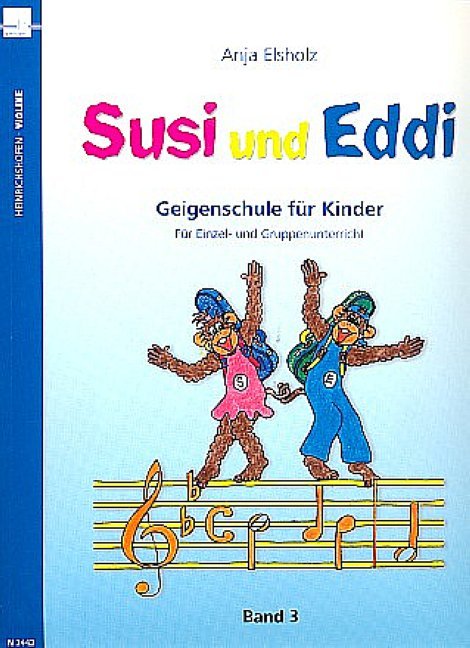 Susi und Eddi. Geigenschule für Kinder ab 5 Jahren. Für Einzel- und Gruppenunterricht / Susi und Eddi (Band 3).Bd.3