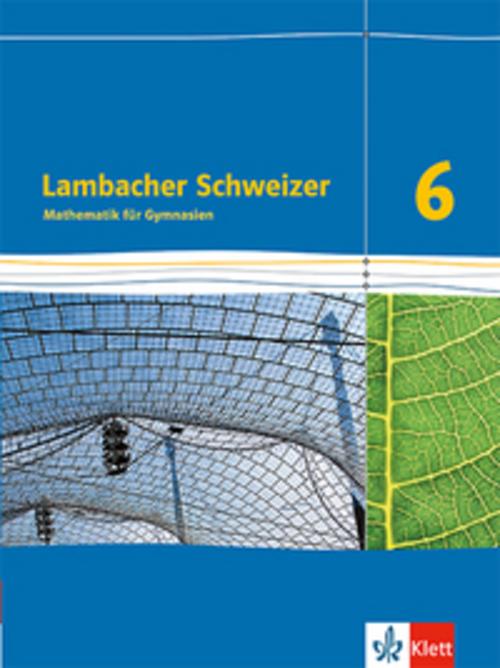 Lambacher Schweizer. 6. Schuljahr. Schülerbuch. Neubearbeitung. Baden-Württemberg