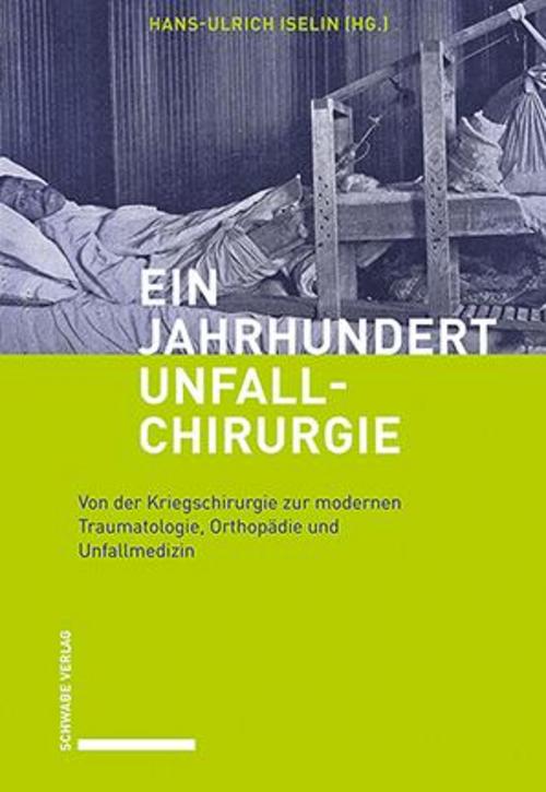 Buchcover: Ein Jahrhundert Unfallchirurgie
