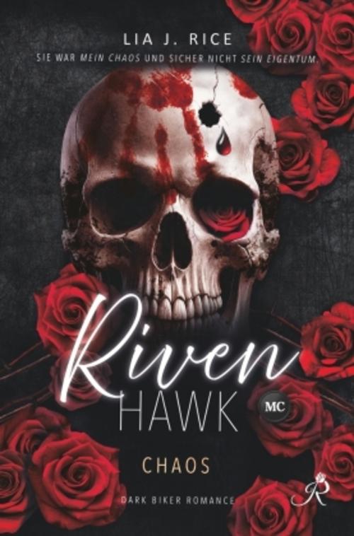 Riven Hawk: Chaos (Band 1) Dark Biker Romance | Mafia-Crossover: Pretty Bad Vice