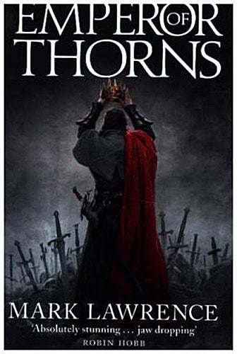 The Broken Empire 3. Emperor of Thorns