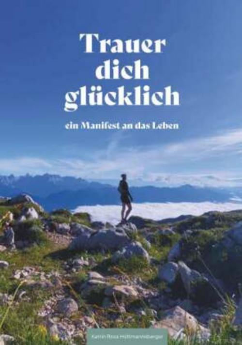 Trauer dich glücklich