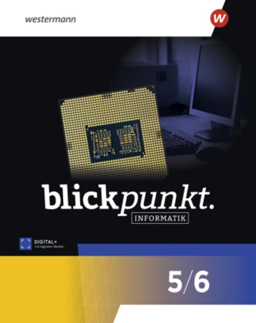 Blickpunkt Informatik. Schulbuch 5/6. Für Nordrhein-Westfalen