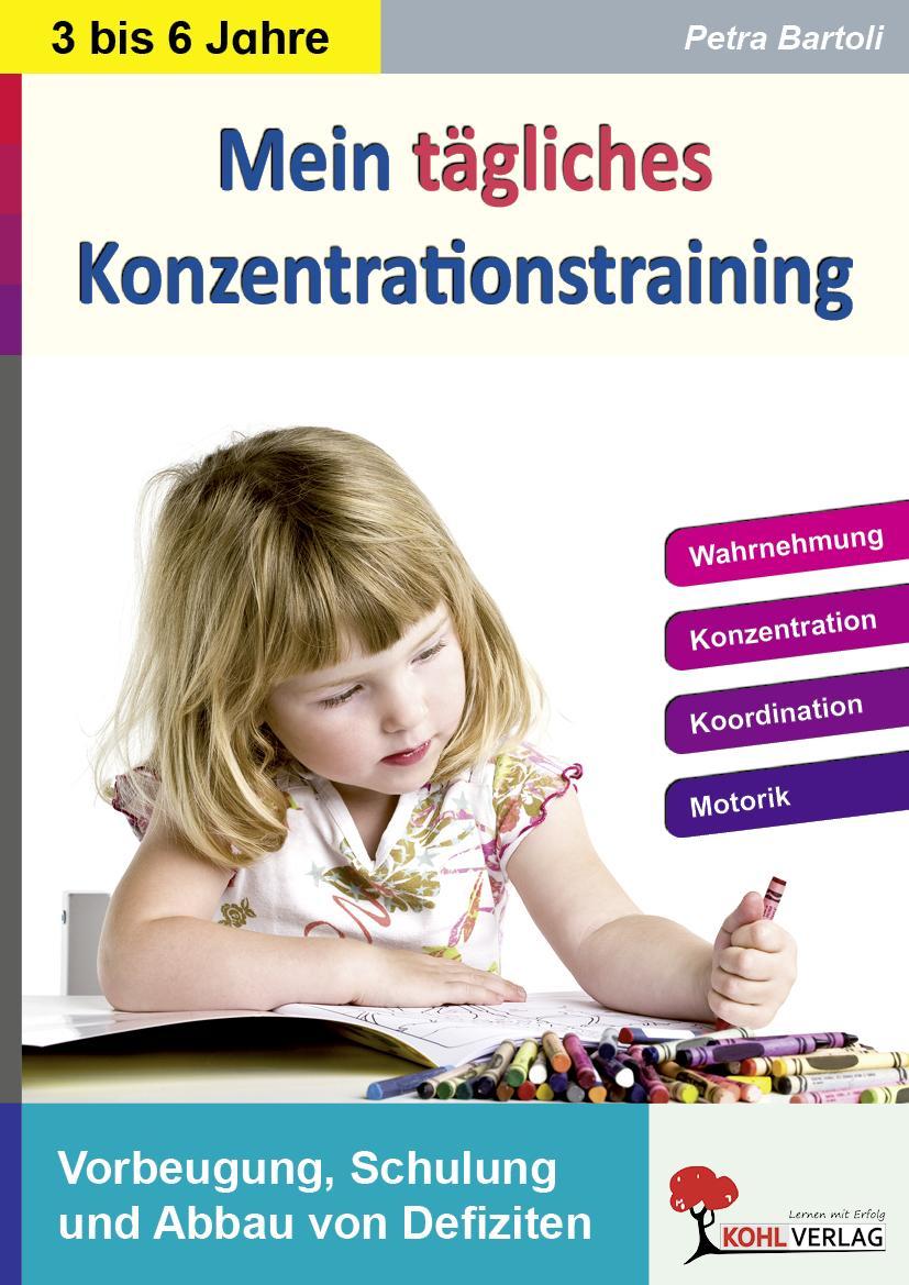 Mein tägliches Konzentrationstraining Kindergarten & Vorschule. Bis zu 10 Minuten täglich