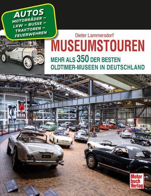 Museumstouren: Mehr als 350 der besten Oldtimer-Museen in Deutschland